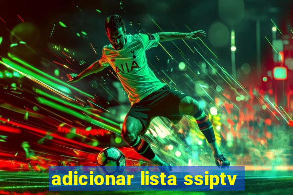 adicionar lista ssiptv