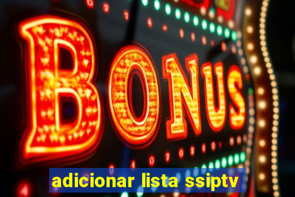 adicionar lista ssiptv