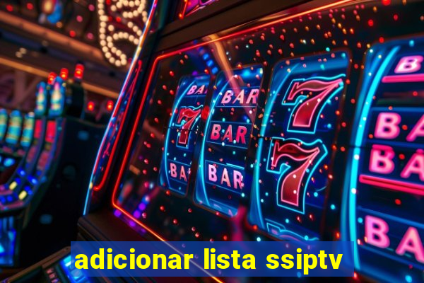 adicionar lista ssiptv