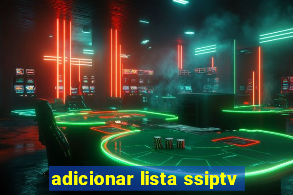 adicionar lista ssiptv