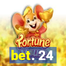 bet. 24