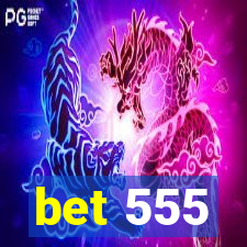 bet 555