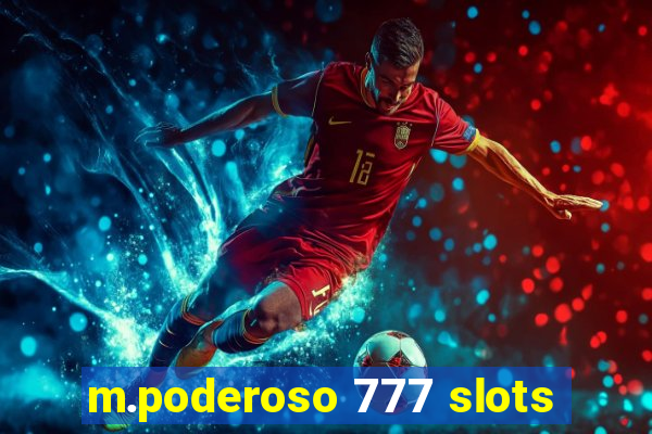 m.poderoso 777 slots