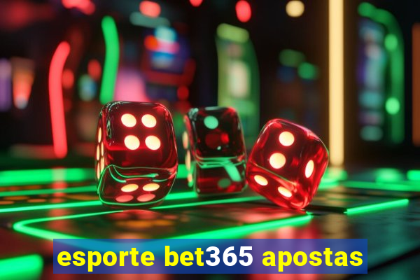 esporte bet365 apostas