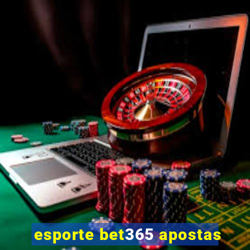 esporte bet365 apostas