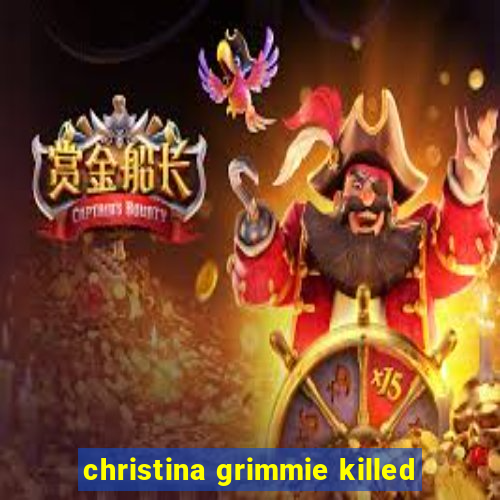 christina grimmie killed