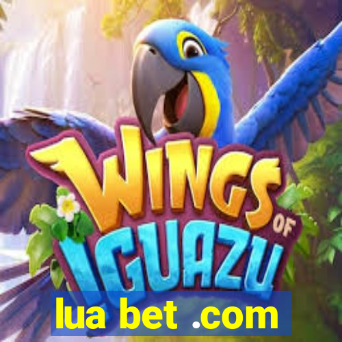 lua bet .com