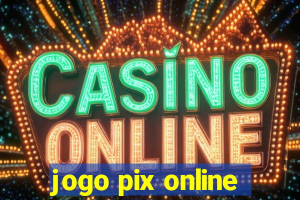 jogo pix online