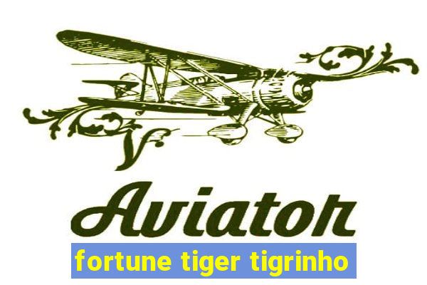 fortune tiger tigrinho