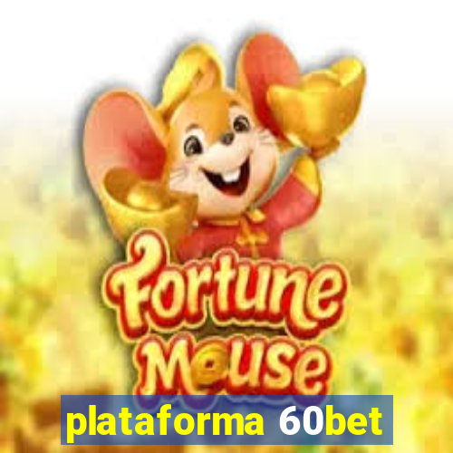 plataforma 60bet