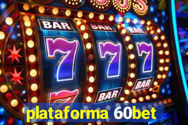 plataforma 60bet