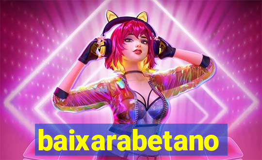 baixarabetano