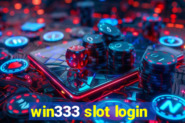 win333 slot login