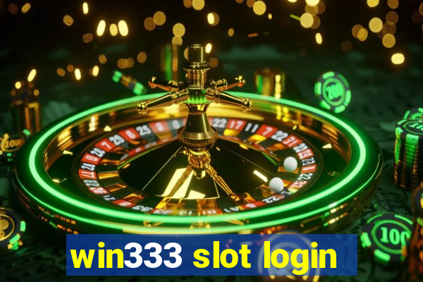 win333 slot login