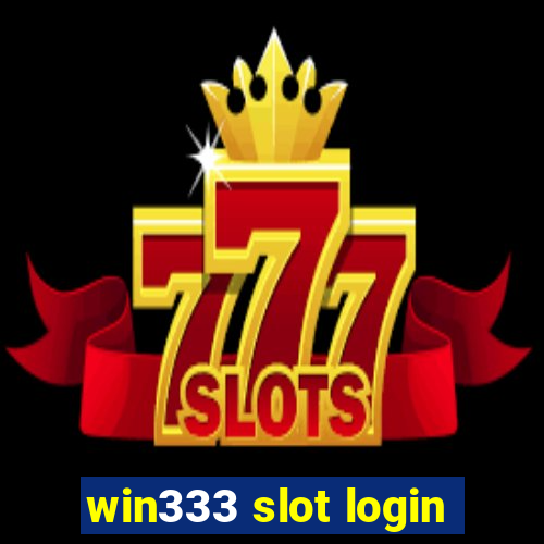 win333 slot login