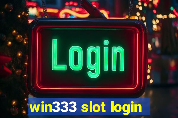 win333 slot login