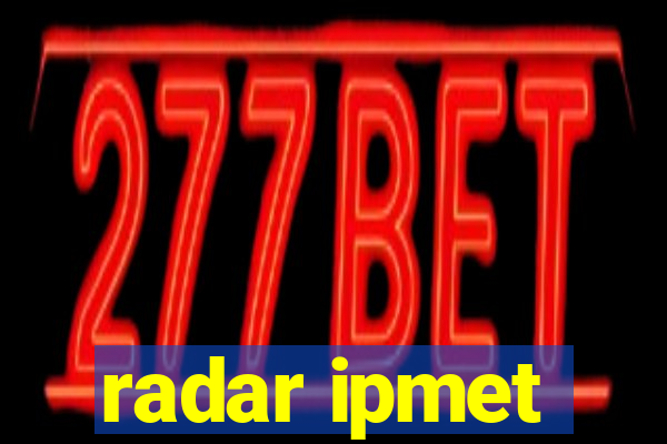 radar ipmet