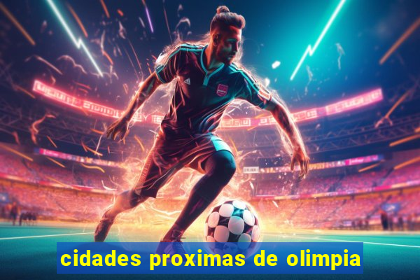 cidades proximas de olimpia