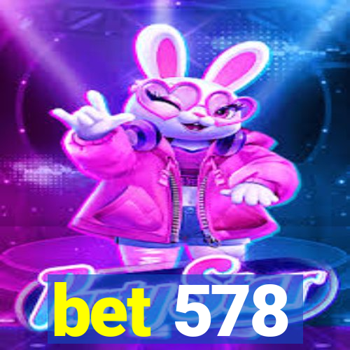 bet 578