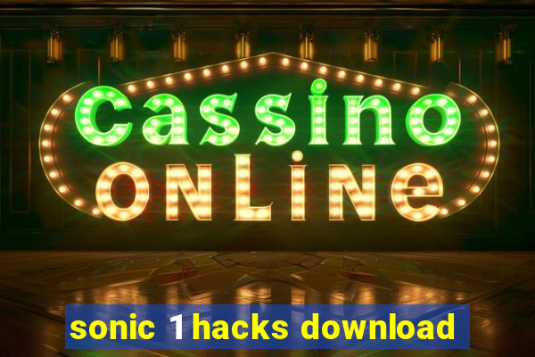 sonic 1 hacks download