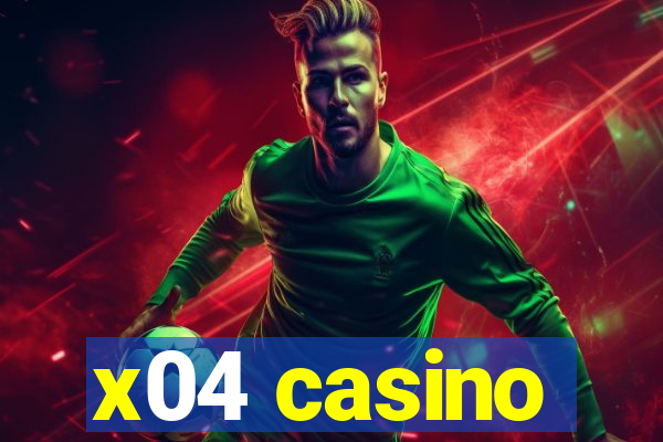 x04 casino