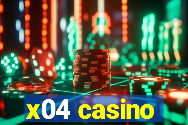 x04 casino