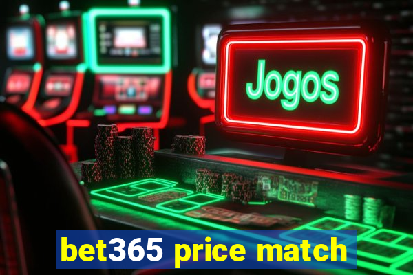 bet365 price match