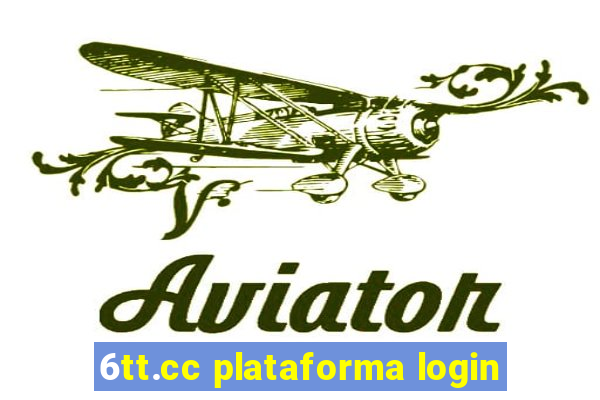 6tt.cc plataforma login