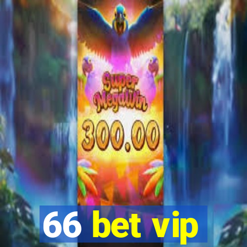 66 bet vip