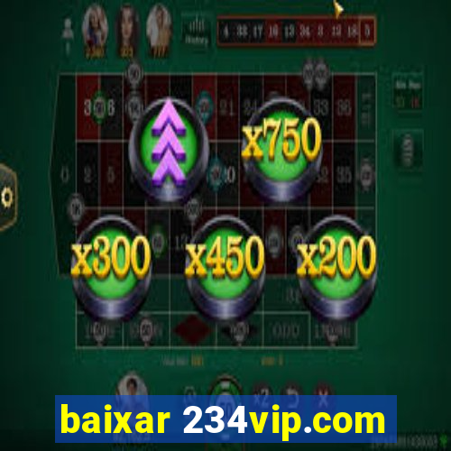 baixar 234vip.com