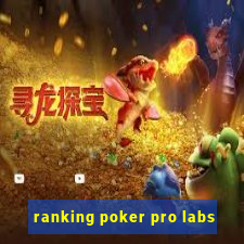 ranking poker pro labs