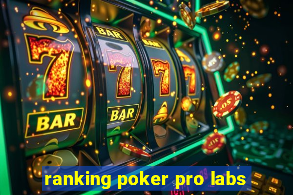 ranking poker pro labs