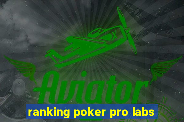 ranking poker pro labs