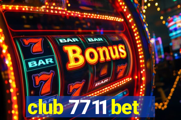 club 7711 bet