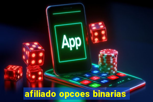 afiliado opcoes binarias