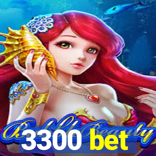 3300 bet