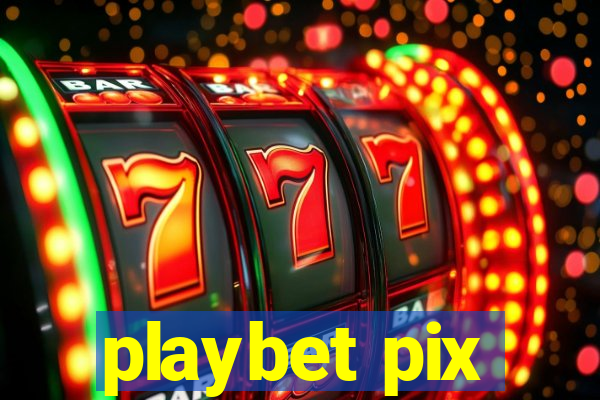 playbet pix