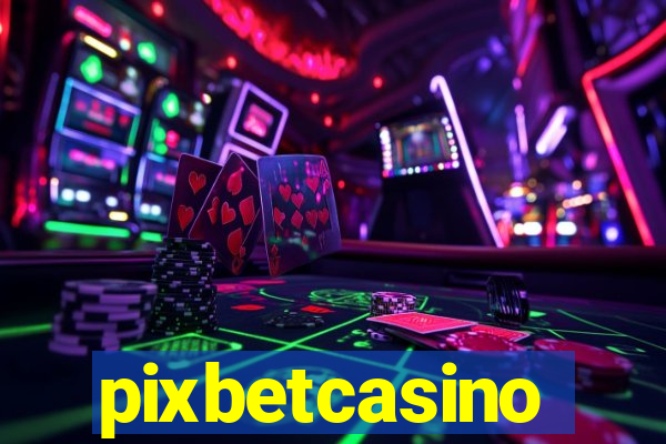 pixbetcasino