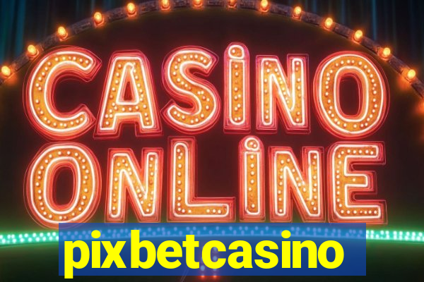 pixbetcasino