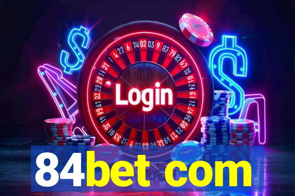 84bet com