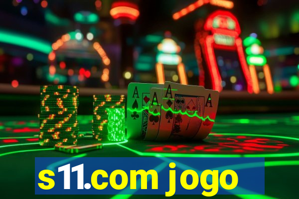 s11.com jogo