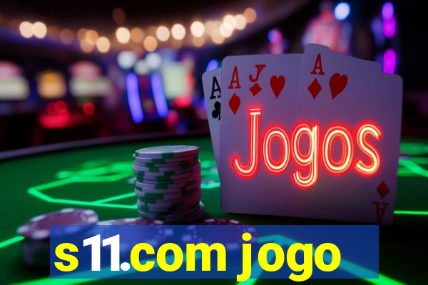 s11.com jogo