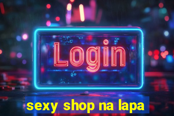 sexy shop na lapa