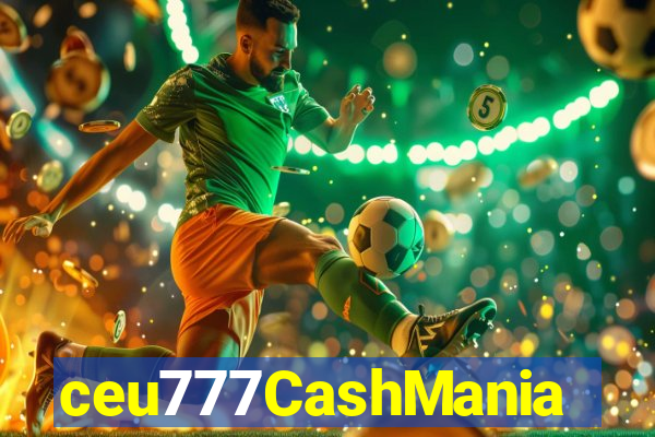 ceu777CashMania