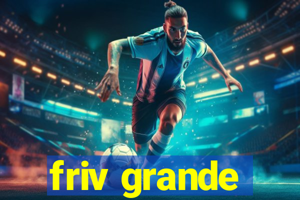 friv grande