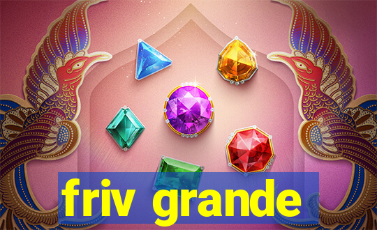 friv grande