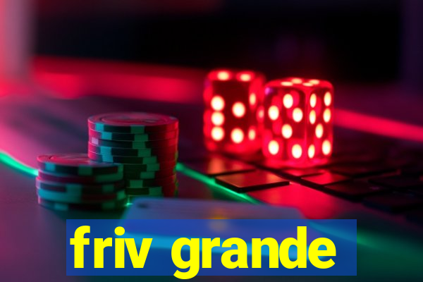 friv grande