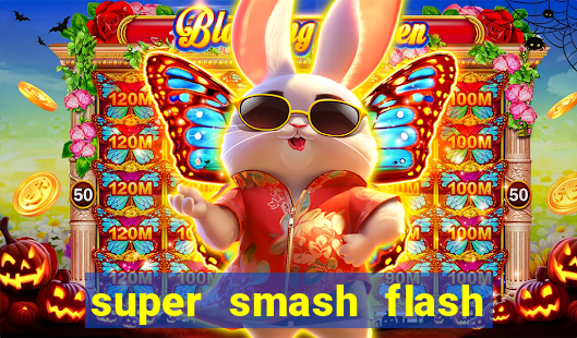 super smash flash 2 360