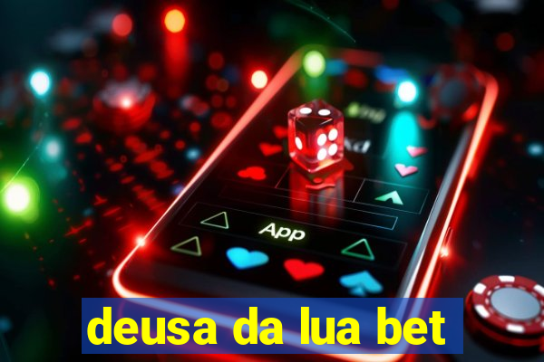 deusa da lua bet