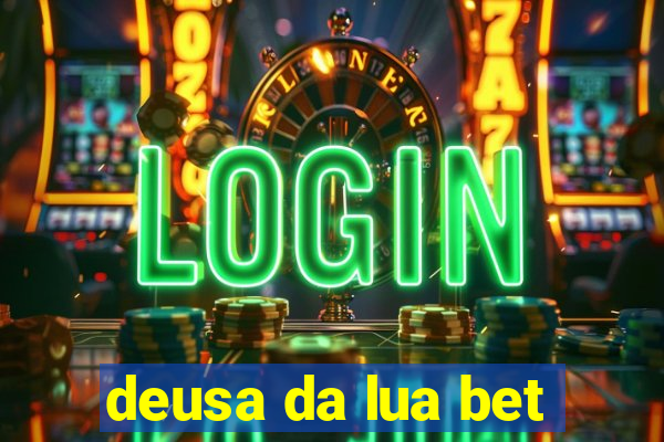 deusa da lua bet